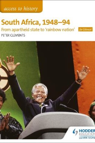 Cover of Access to History: South Africa, 1948-94: from apartheid state to 'rainbow nation' for Edexcel