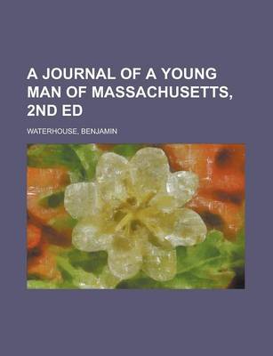 Book cover for A Journal of a Young Man of Massachusetts, 2nd Ed