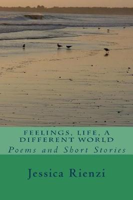 Book cover for Feelings, Life, a Different World