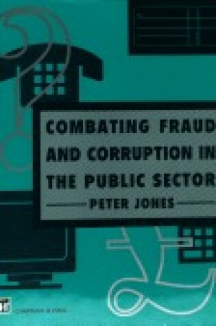 Cover of Combating Fraud and Corruption in the Public Sector