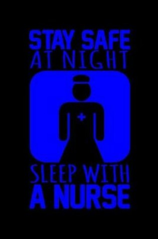 Cover of Stay Safe at Night Sleep with a Nurse