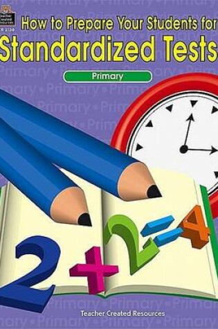 Cover of How to Prepare Your Students for Standardized Tests