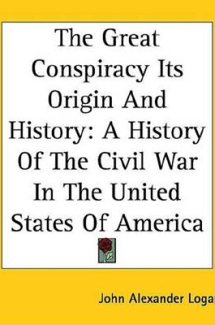 Cover of The Great Conspiracy Its Origin and History