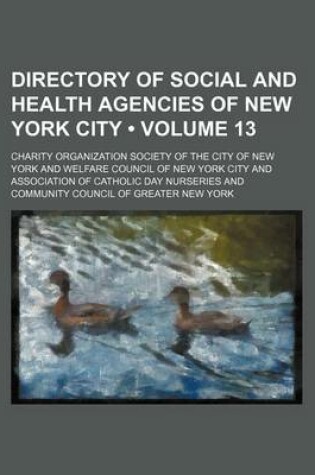 Cover of Directory of Social and Health Agencies of New York City (Volume 13)