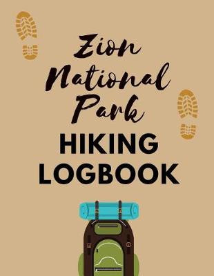 Book cover for Zion National Park Hiking Logbook