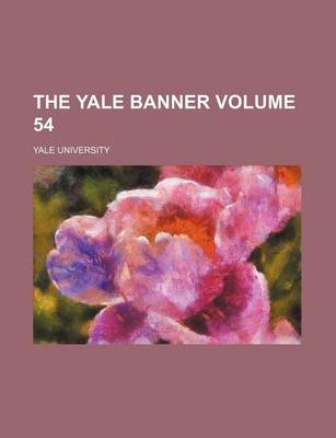 Book cover for The Yale Banner Volume 54