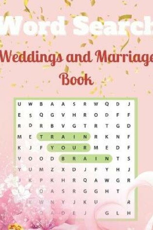 Cover of Weddings and Marriage Word Search Book