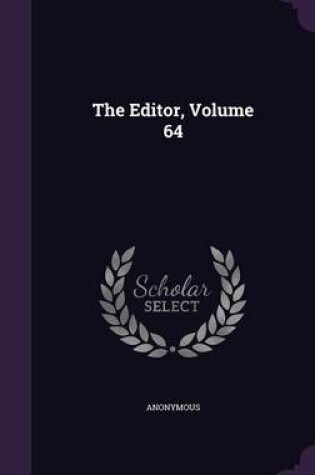 Cover of The Editor, Volume 64