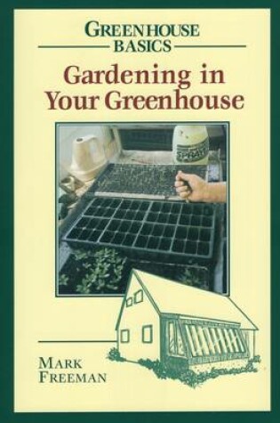 Cover of Gardening in Your Greenhouse