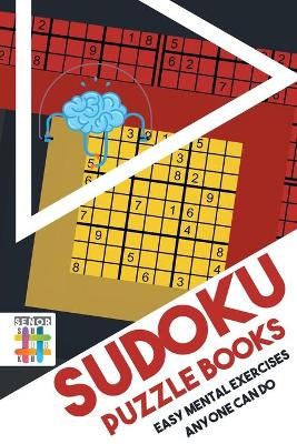 Book cover for Sudoku Puzzle Books Easy Mental Exercises Anyone Can Do