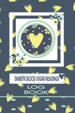 Cover of Diabetic Blood Sugar Readings Log Book
