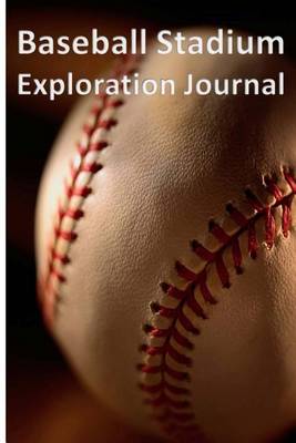 Book cover for Baseball Stadium Exploration Journal