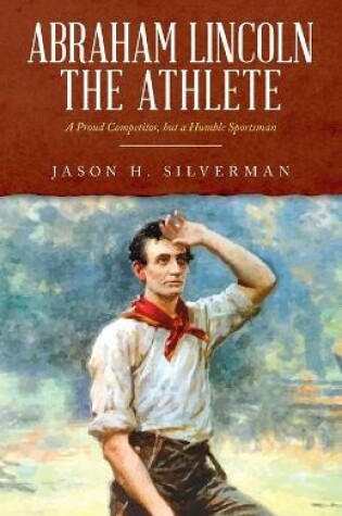 Cover of Abraham Lincoln the Athlete