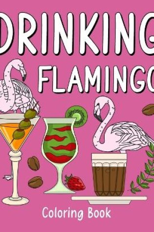 Cover of Drinking Flamingo Coloring Book