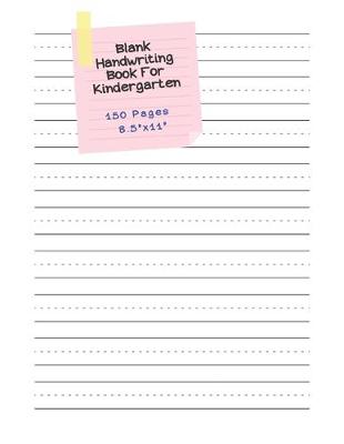 Book cover for Blank Handwriting Book For Kindergarten - 150 pages 8.5" x 11"