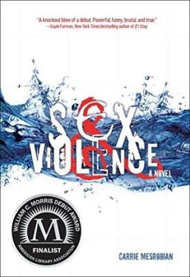 Sex & Violence by Carrie Mesrobian