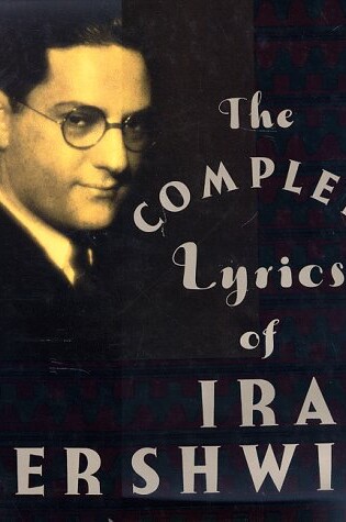 Cover of The Complete Lyrics of IRA Gershwin