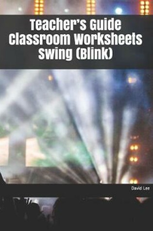 Cover of Teacher's Guide Classroom Worksheets Swing (Blink)