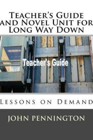 Cover of Teacher's Guide and Novel Unit for Long Way Down