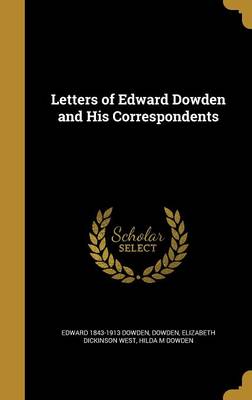 Book cover for Letters of Edward Dowden and His Correspondents