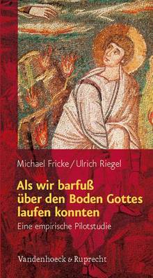 Book cover for Als Wir Barfuss Uber Den Boden Gottes Laufen Konnten