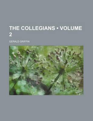 Book cover for The Collegians (Volume 2)