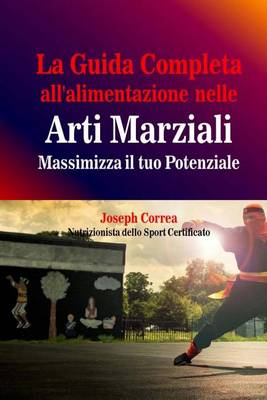 Book cover for La Guida Completa all'alimentazione nelle Arti Marziali