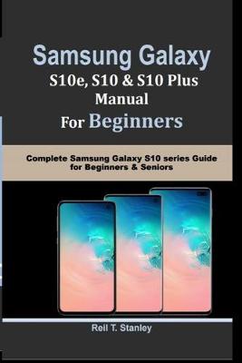 Book cover for SAMSUNG GALAXY S10e, S10, S10 Plus MANUAL For Beginners