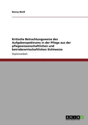 Book cover for Das Aufgabenspektrum in der Pflege aus pflegewissenschaftlicher und betriebswirtschaftlicher Sicht