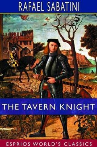 Cover of The Tavern Knight (Esprios Classics)