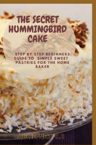 Cover of The Secret Hummingbird Cake