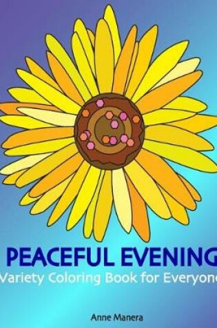 Cover of Peaceful Evening Variety Coloring Book for Everyone