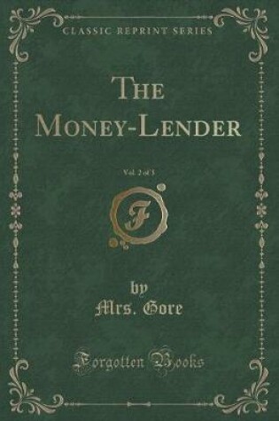 Cover of The Money-Lender, Vol. 2 of 3 (Classic Reprint)