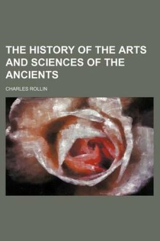 Cover of The History of the Arts and Sciences of the Ancients
