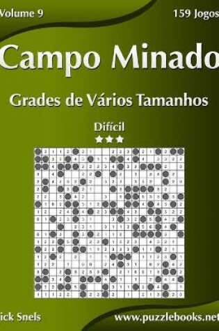 Cover of Campo Minado Grades de Vários Tamanhos - Difícil - Volume 9 - 159 Jogos