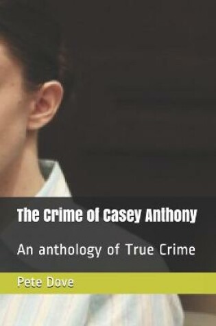 Cover of The Crime of Casey Anthony