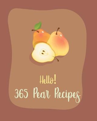 Book cover for Hello! 365 Pear Recipes