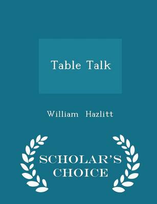 Book cover for Table Talk - Scholar's Choice Edition