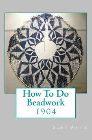 Cover of How To Do Beadwork