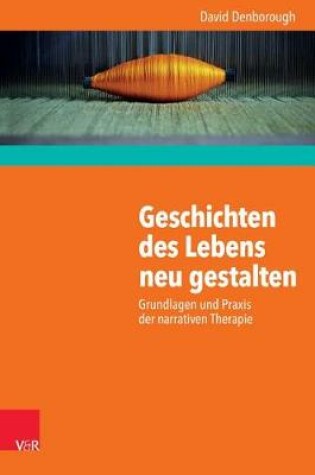 Cover of Geschichten Des Lebens Neu Gestalten