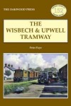 Book cover for The Wisbech and Upwell Tramway