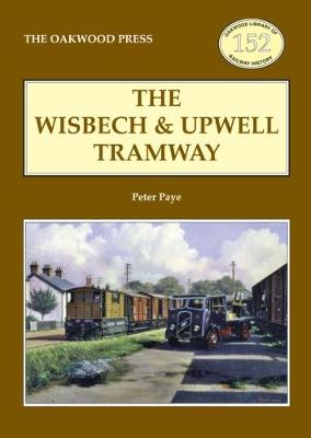 Cover of The Wisbech and Upwell Tramway