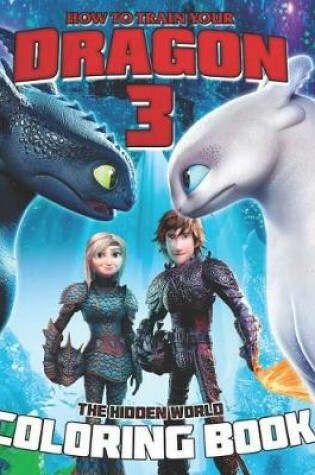 Cover of How To Train Your Dragon 3 Coloring Book