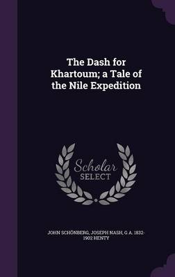 Book cover for The Dash for Khartoum; A Tale of the Nile Expedition