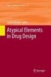 Book cover for Atypical Elements in Drug Design