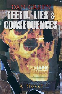 Book cover for Teeth, Lies & Consequences