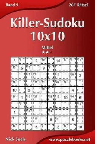 Cover of Killer-Sudoku 10x10 - Mittel - Band 9 - 267 Ratsel