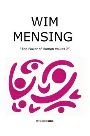 Cover of Wim Mensing the Power of Human Values 2