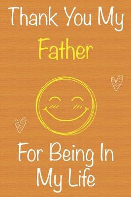 Book cover for Thank You My Father For Being In My Life