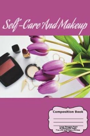 Cover of Self-Care And Makeup Composition Book